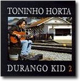Toninho Horta - Durango Kid 2