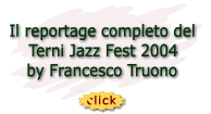 Reportage Terni in Jazz 2004 by Francesco Truono