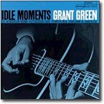 Grant Green - Idle Moments