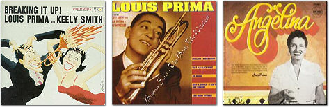 Louis Prima: "Breaking Up1", "The Best, The Wildest", "Angelina"