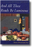 And All These Roads Be Luminous: Selected Poems 1969-1993 (Angela Jackson)