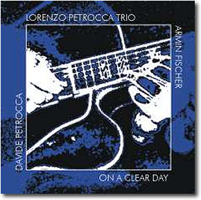 Lorenzo Petrocca Trio - On a clear day